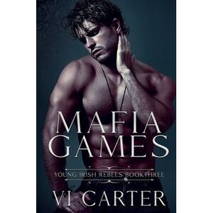 Mafia Games: A Dark Kidnapping Romance -- Carter